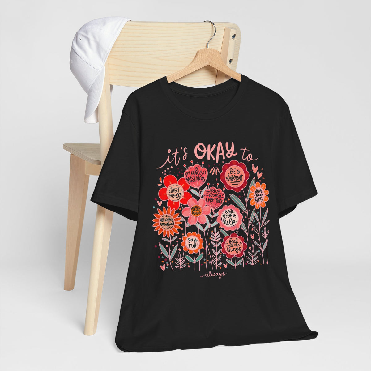 It’s Okay to Bloom Floral T-Shirt — Positive Mental Health Graphic Tee - 14928