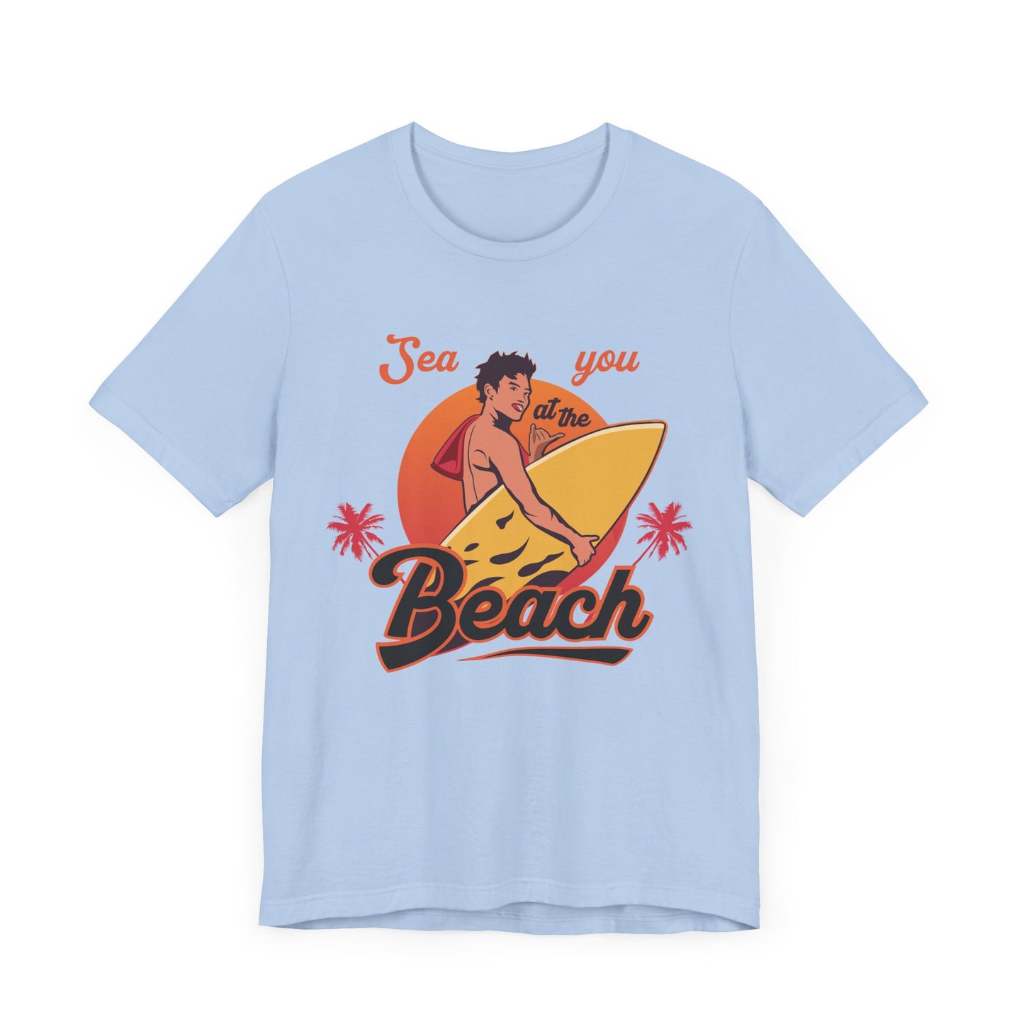 See You At The Beach - Unisex Jersey Short Sleeve Tee - 13138