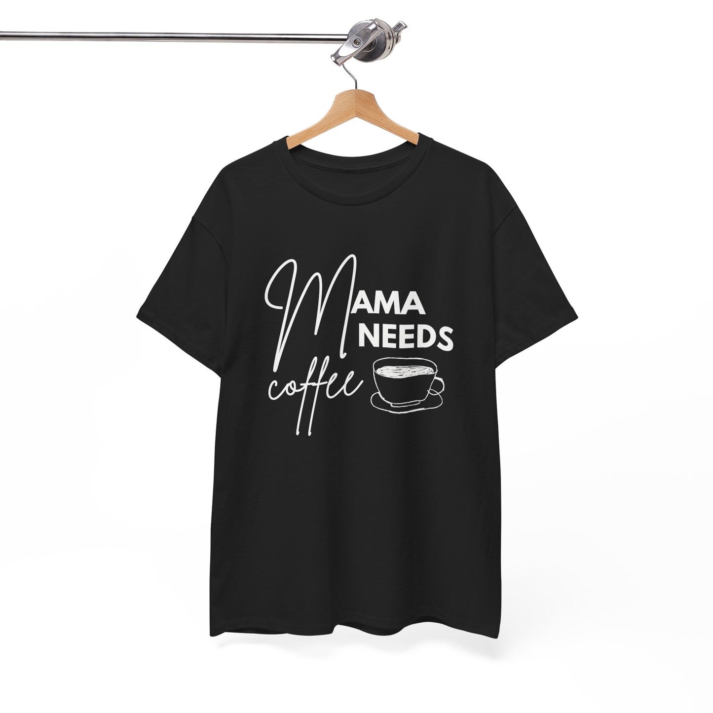 Mama Needs Coffee Shirt – Funny Mother’s Day Gift for Moms - 14877