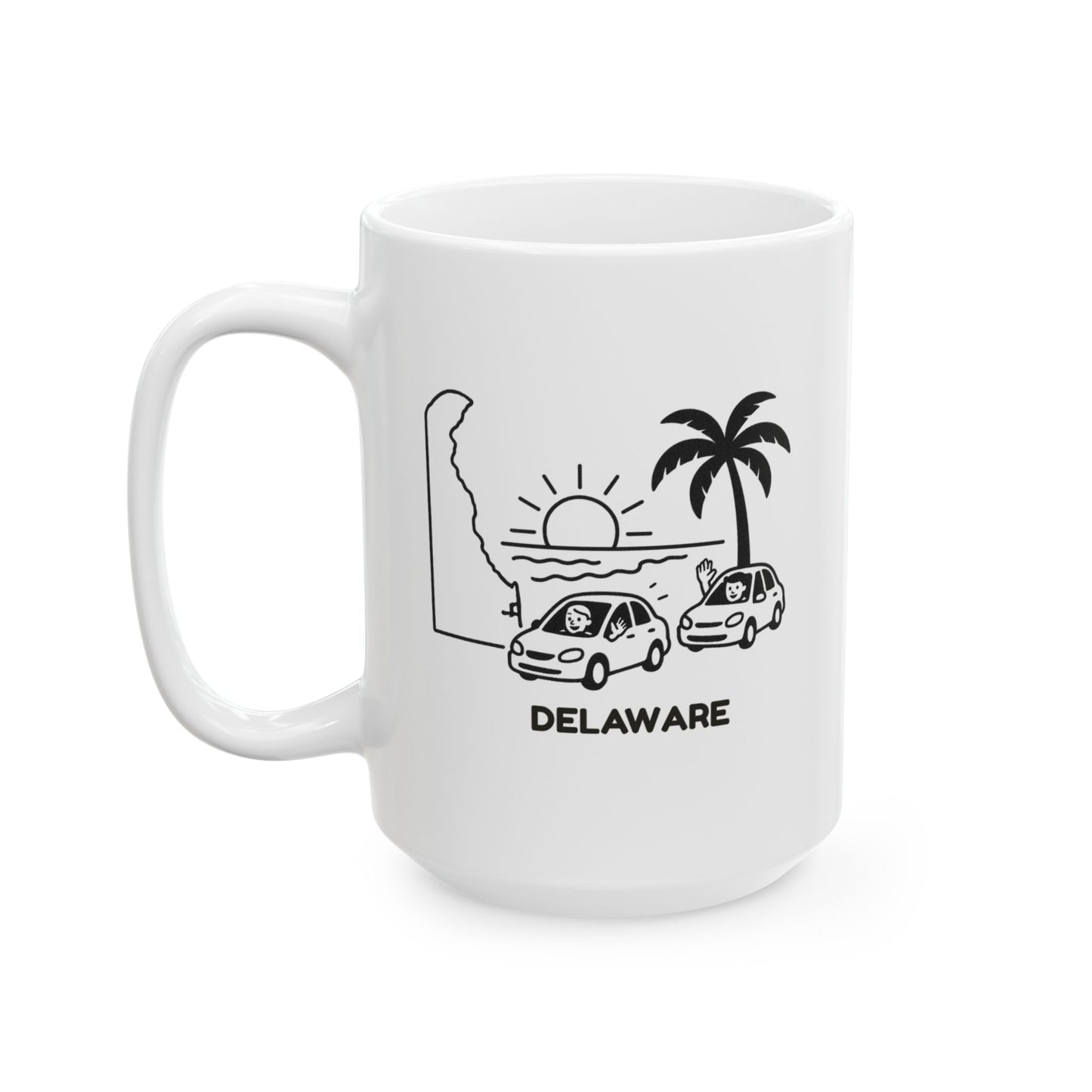 "In Delaware, our beaches are beautiful, and our drivers are friendly… most of the time." Ceramic Mug - 14128