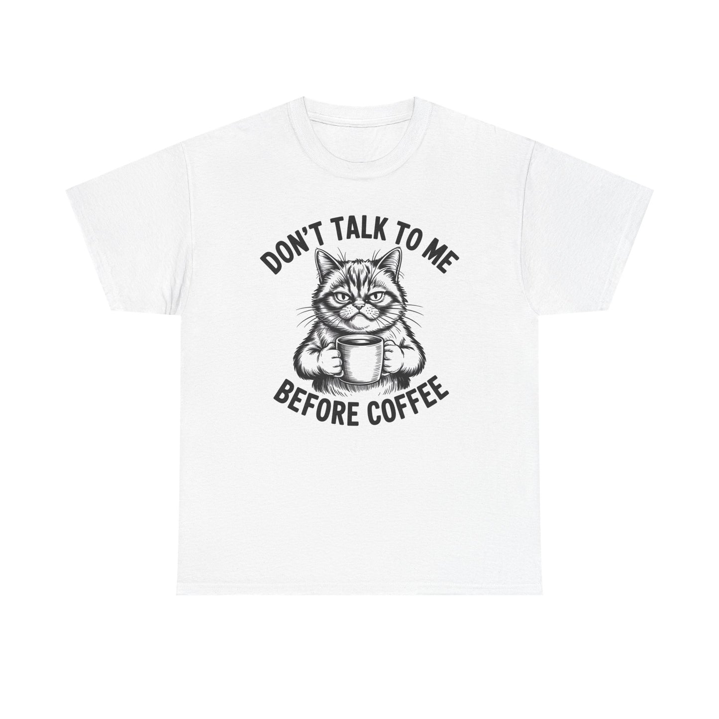 Funny Cat Coffee T-Shirt – “Don’t Talk To Me Before Coffee” Graphic Tee | Cute Grumpy Cat Shirt Gift - 14842