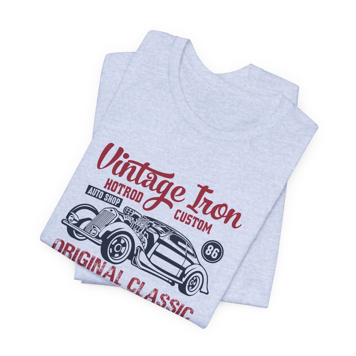 Vintage Iron, Hotrod Custom, Original Classic - Unisex Jersey Short Sleeve Tee