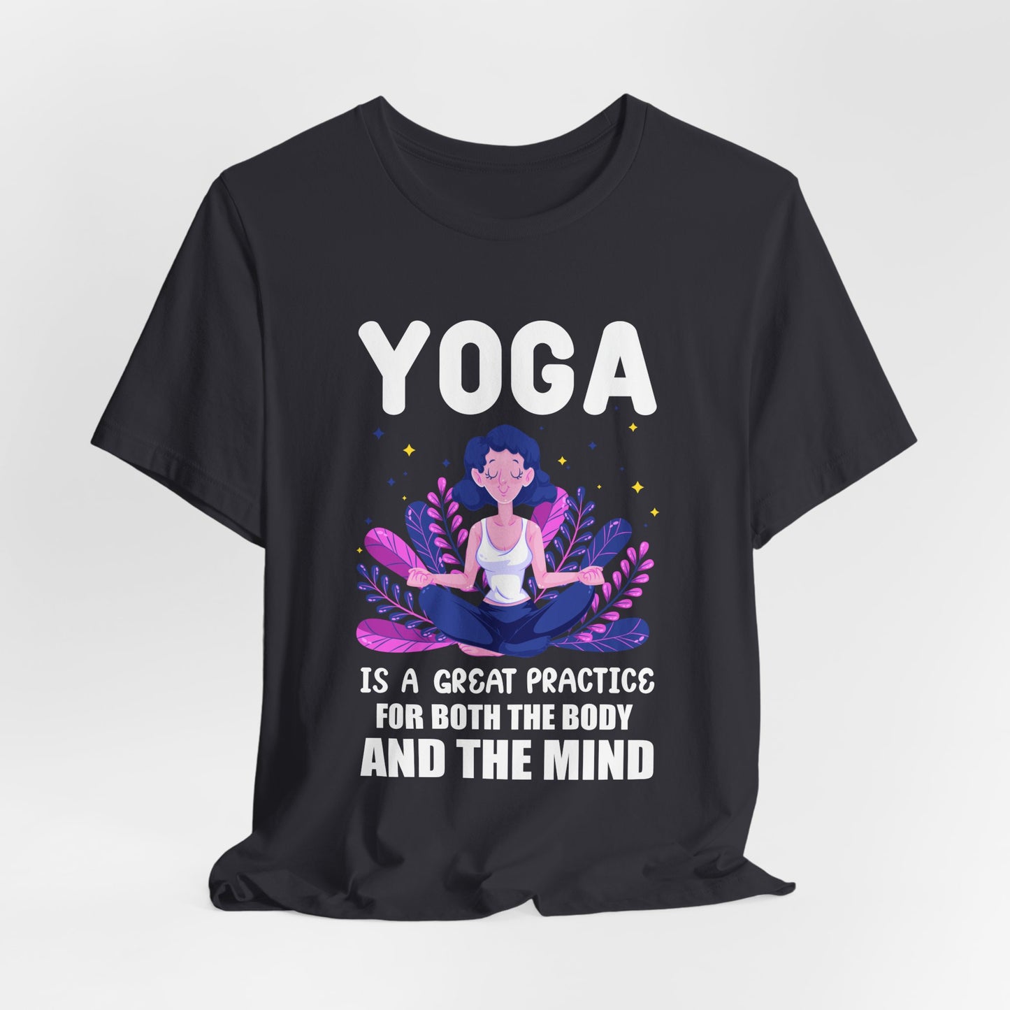 Yoga Is A Great Practice For Both The Body & The Mind - Unisex Jersey Short Sleeve Tee - 12155