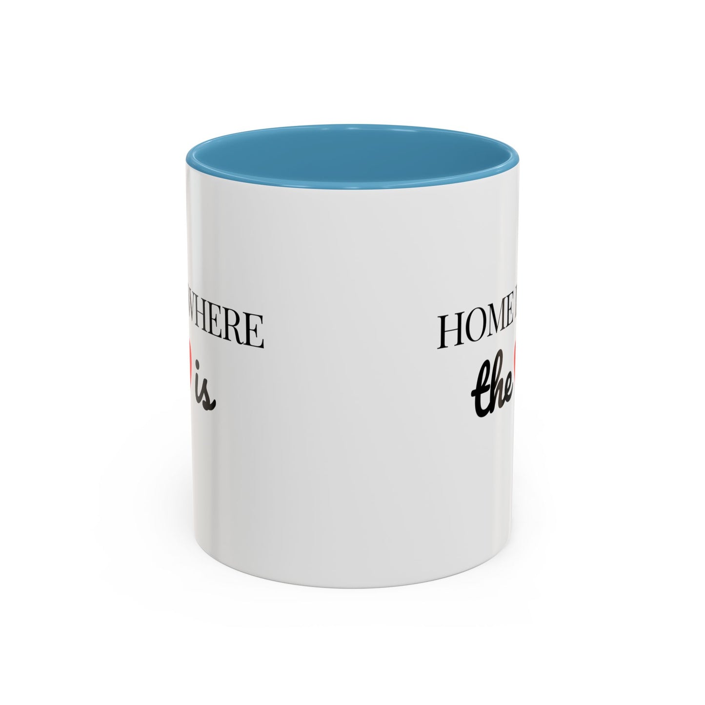 "Home is Where the Heart is" Coffee Mug —  Minimal Accent Ceramic Mug (11/15oz) - 14684