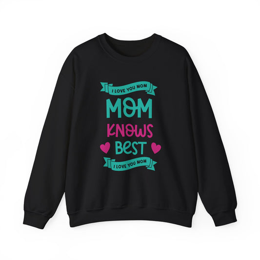 I Love You Mom, Mom Knows Best - Unisex Heavy Blend™ Crewneck Sweatshirt - 11668
