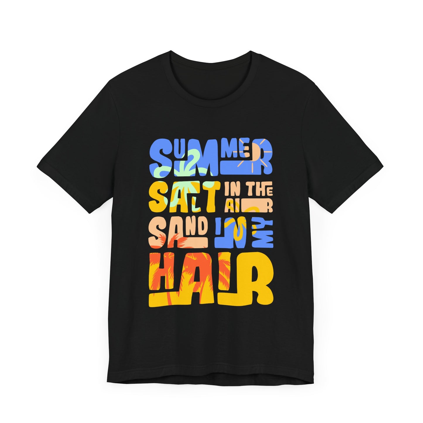 Salt In The Air, Sand In My Hair - Unisex Jersey Short Sleeve Tee