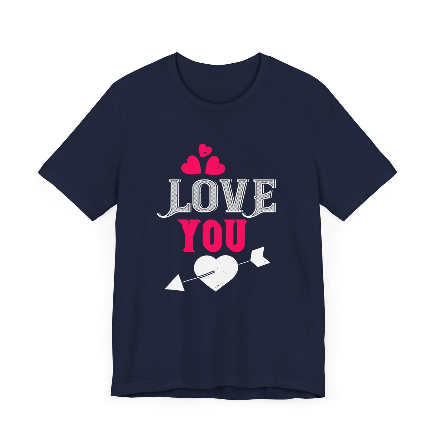 Love You - Unisex Jersey Short Sleeve Tee - 10988