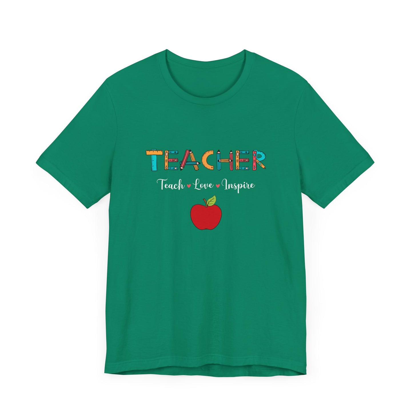 Teacher: Teach, Love, Inspire - Unisex Jersey Short Sleeve Tee