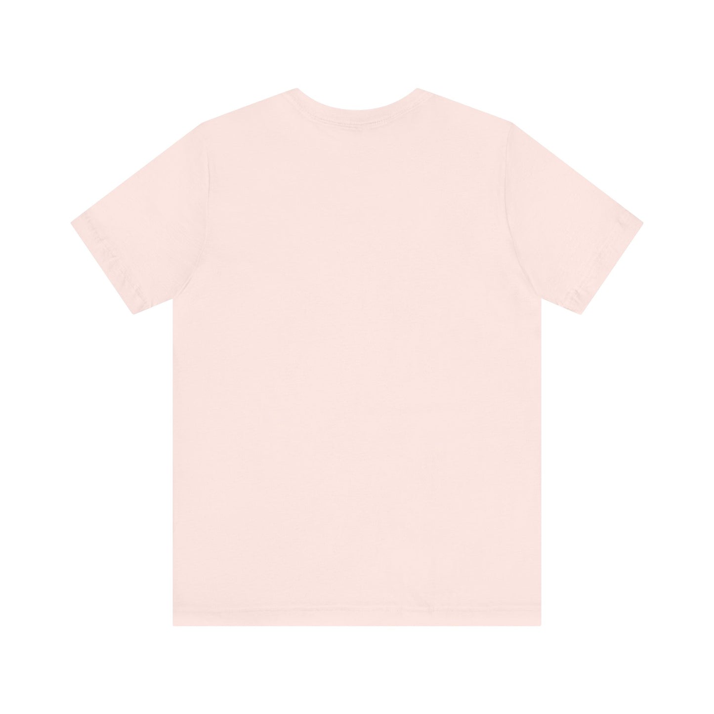 When Life Gets You Down, Remember It's Only One Down and the Rest is Up - Unisex Jersey Short Sleeve Tee - 14102
