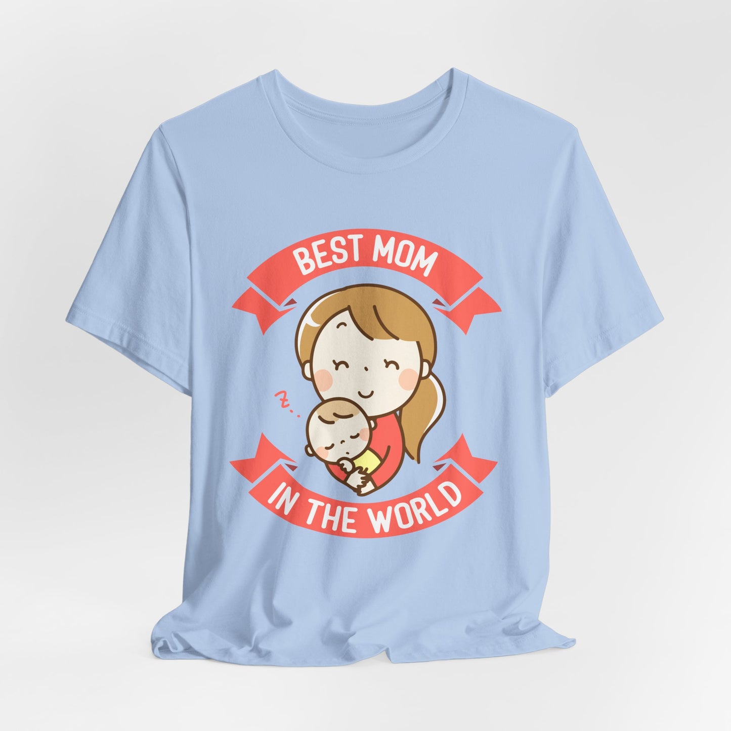 Best Mom In The World - Unisex Jersey Short Sleeve Tee - 12984