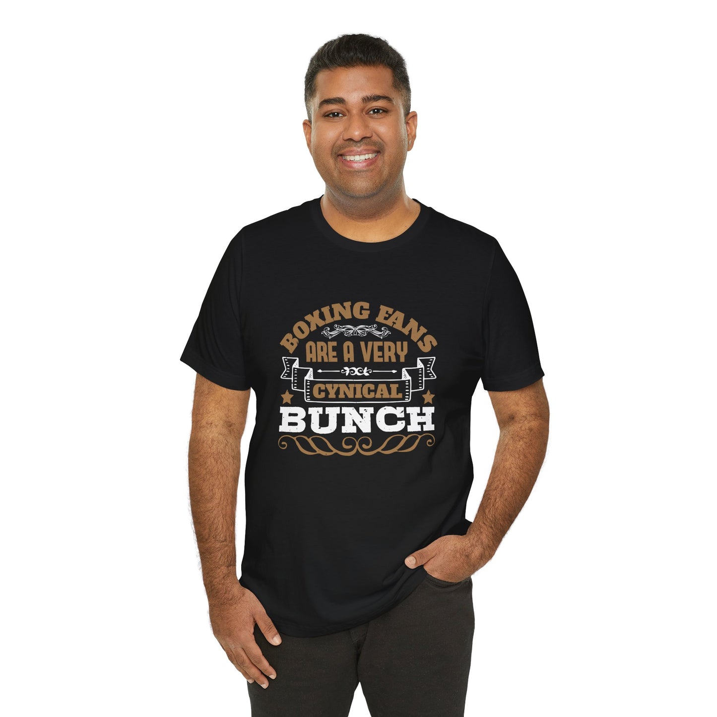 Boxing Fans Are a Very Cynical Bunch - Unisex Jersey Short Sleeve Tee - 11464