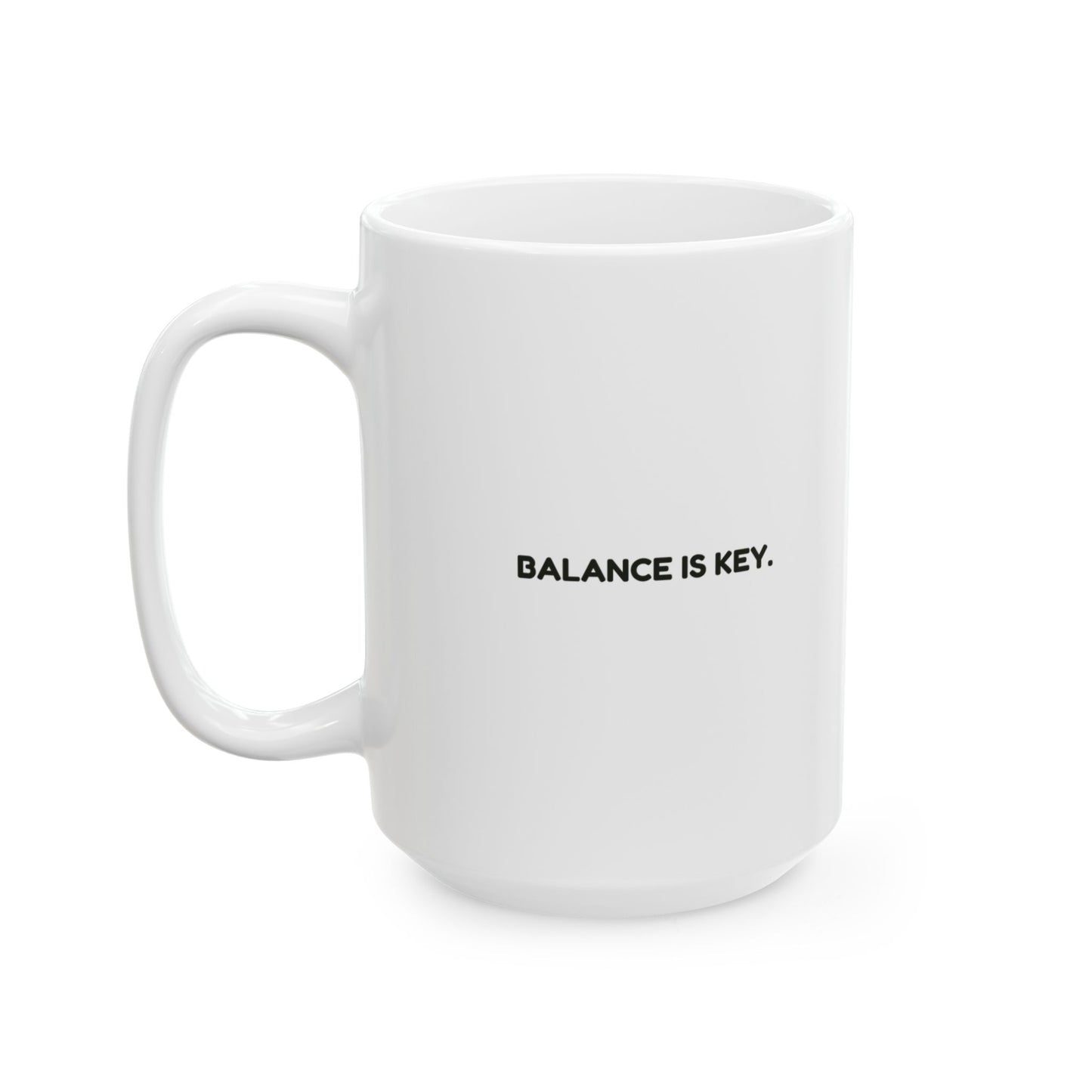 “Kinda flash, kinda trash.”  (Balance is key.) Ceramic Mug - 13944