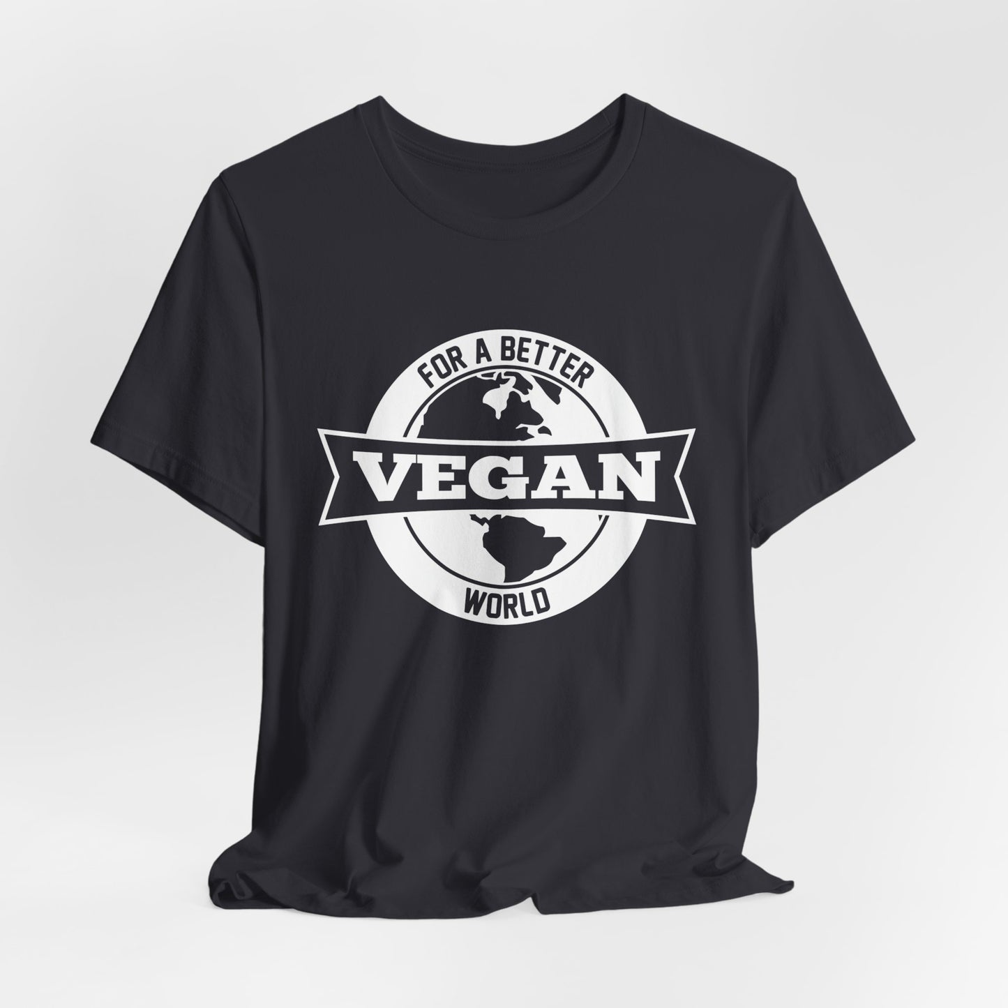 For A Better Vegan World - Unisex Jersey Short Sleeve Tee