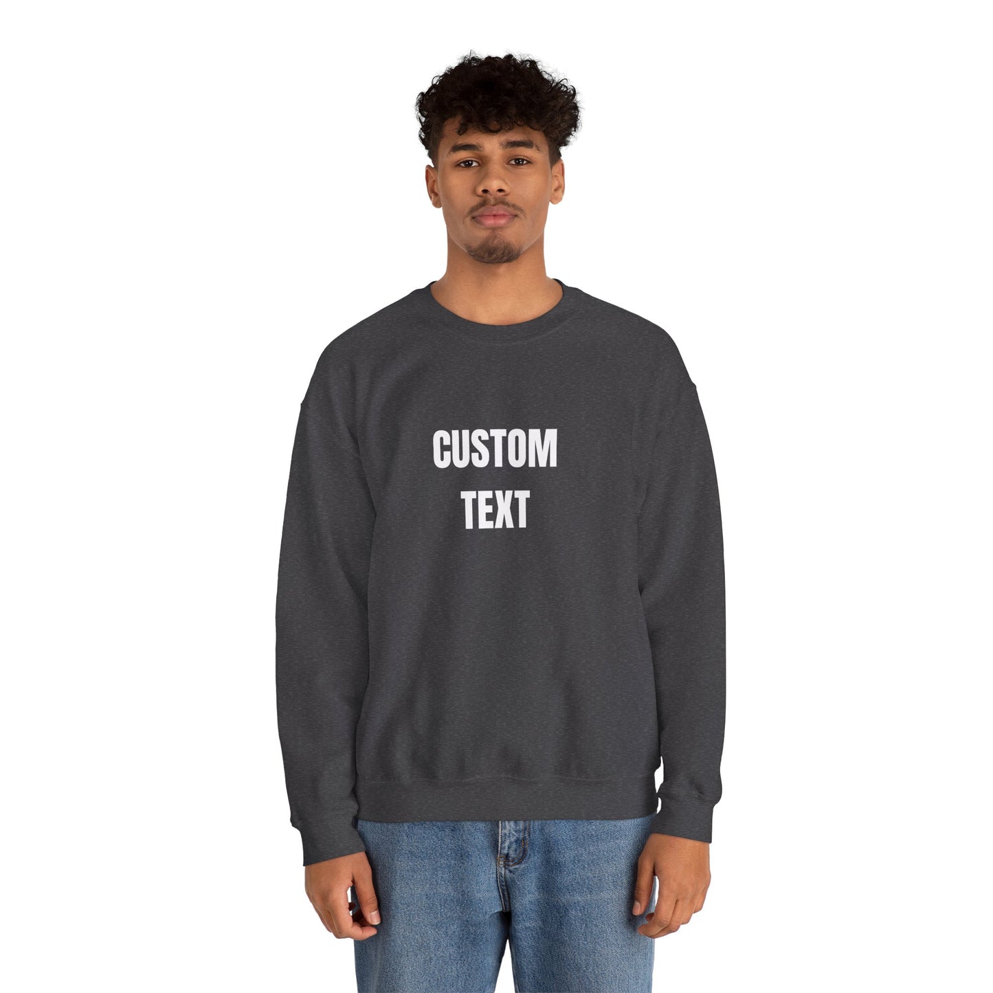 Custom Text Crewneck Sweatshirt – Personalized Unisex Pullover - 14682