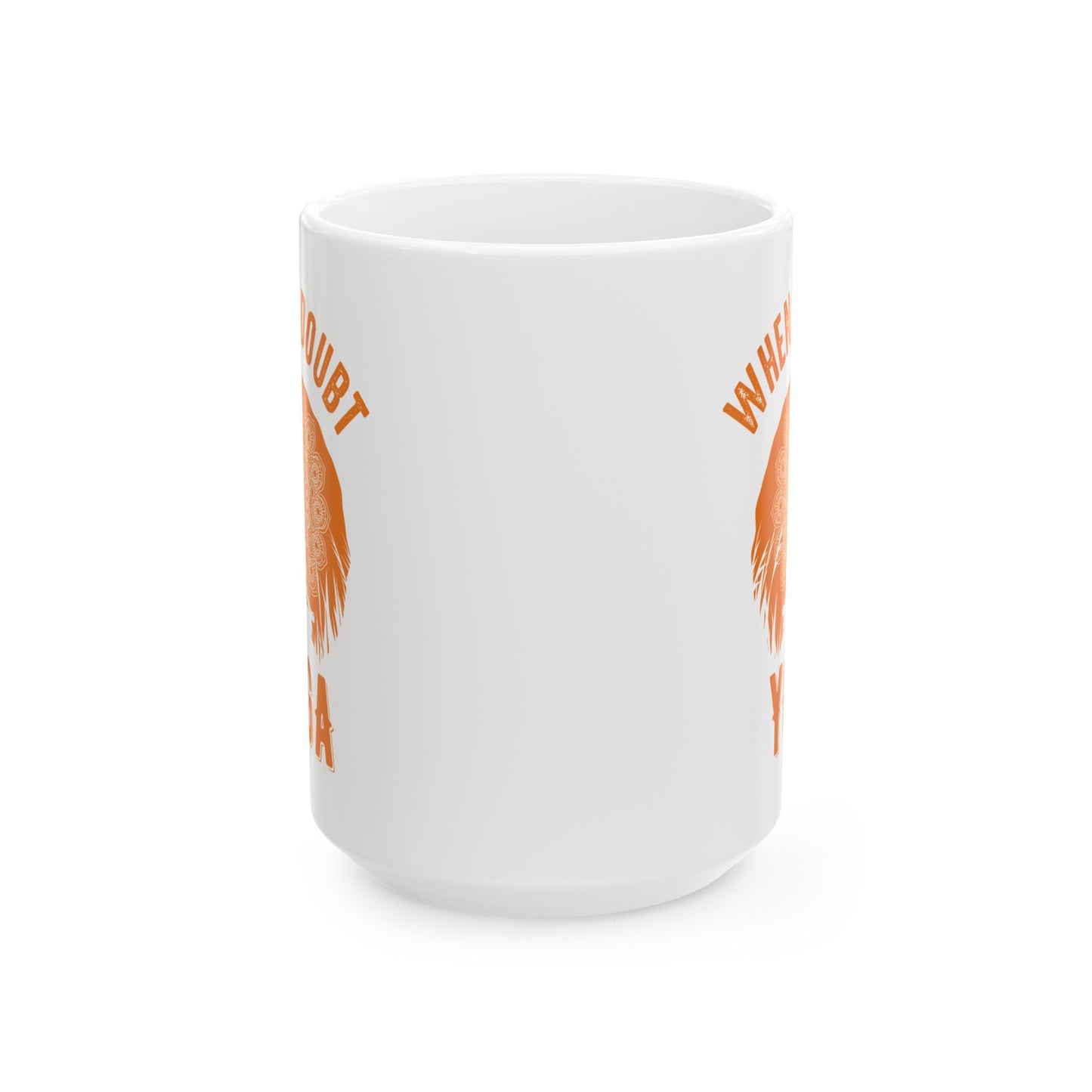 When in Doubt Yoga Mug - When in Doubt, Yoga, Motivational Gift for Yogis - 13165