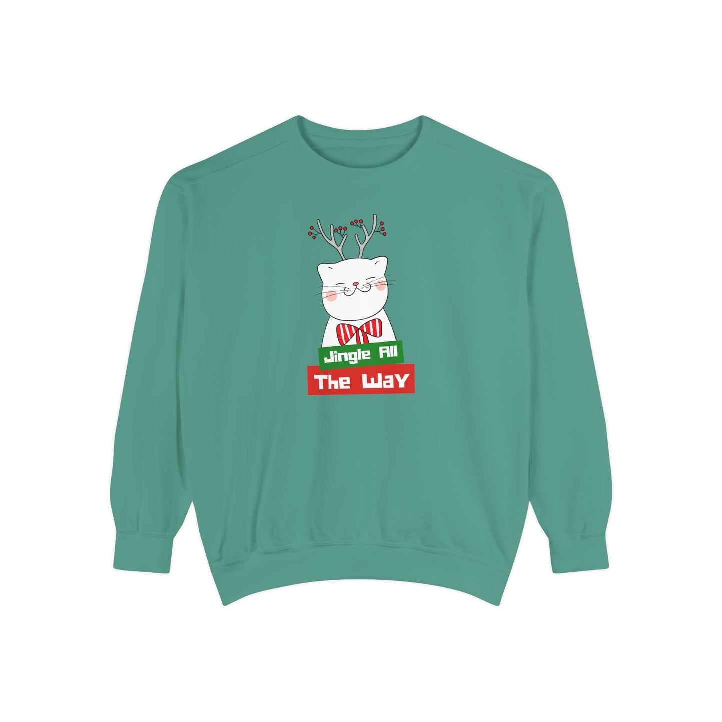 Jingle All The Way - Unisex Garment-Dyed Sweatshirt