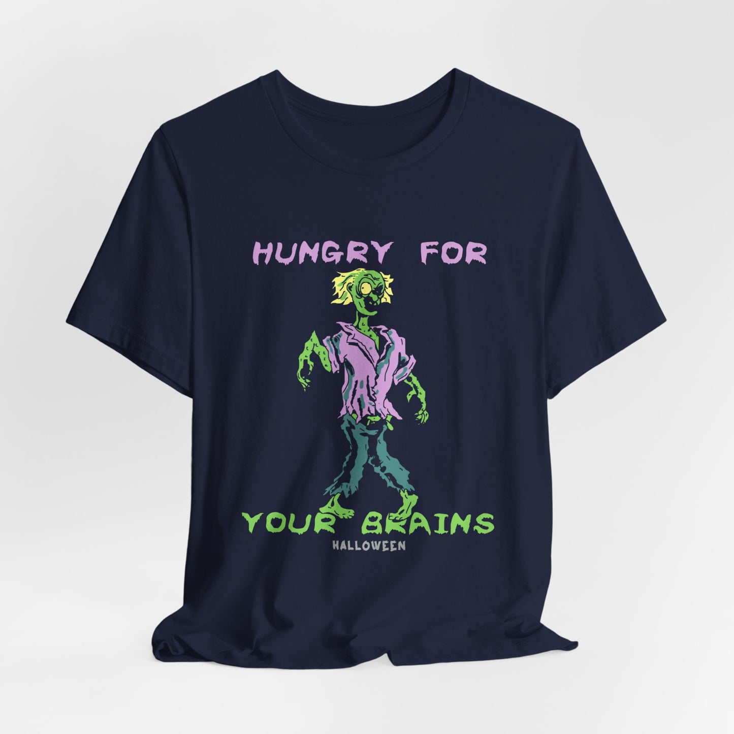 Halloween: Hungry Your Brains - Unisex Jersey Short Sleeve Tee