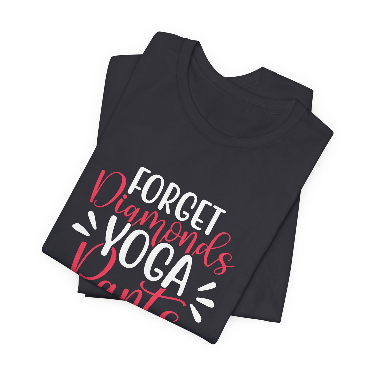 Forget Diamonds, Yoga Pants - Unisex Jersey Short Sleeve Tee - 12411