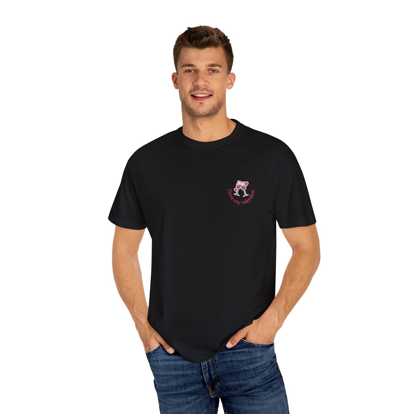 Glasses of Wine, i Love My Valentine - Unisex Garment-Dyed T-shirt - 11523