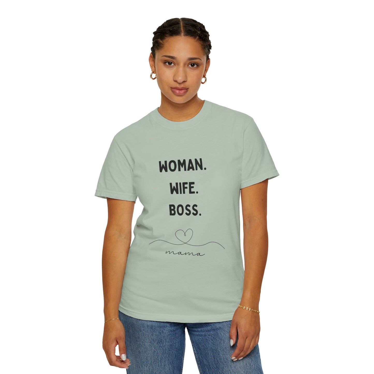Woman Wife Boss Unisex Garment-Dyed T-Shirt | Empowerment Apparel - 12461