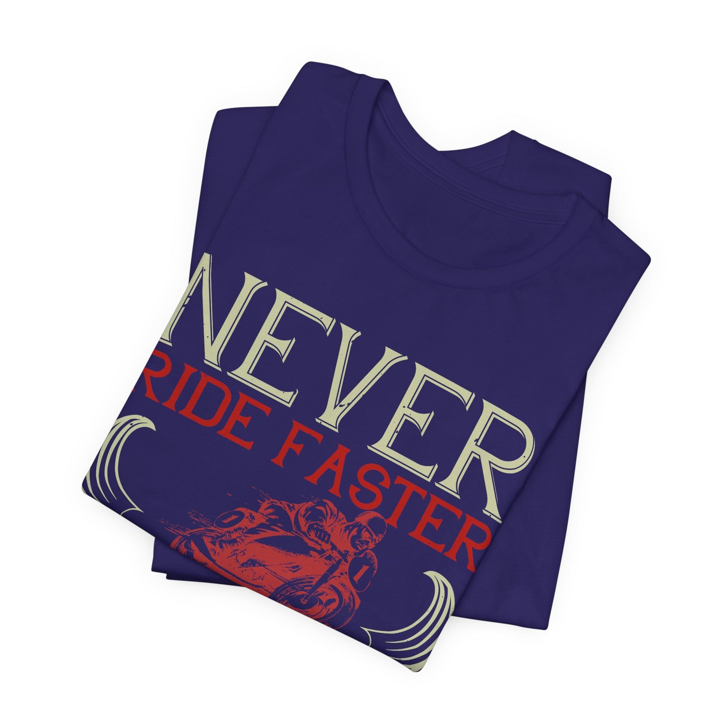 Never Ride Faster Than Your Guardian Angel Can Fly - Unisex Jersey Short Sleeve Tee - 13898