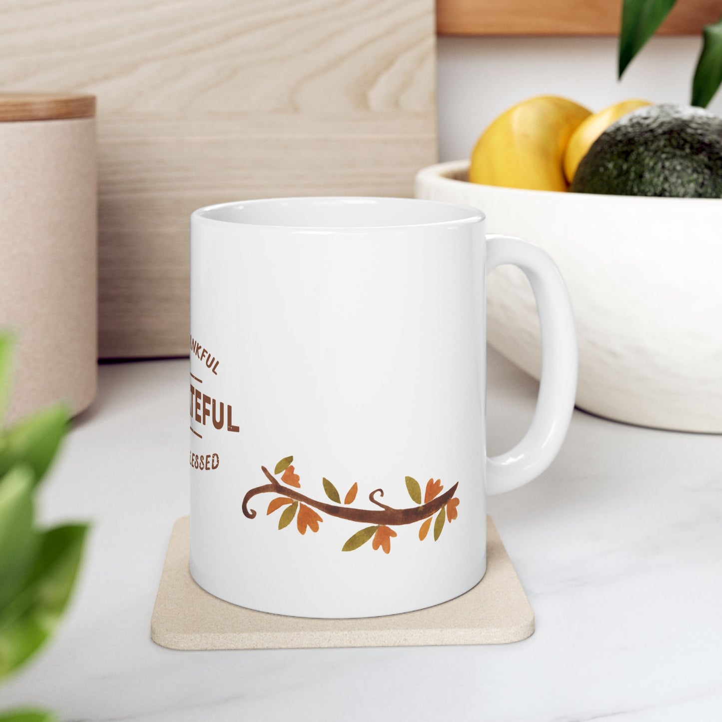 Thanksgiving, Be Thankful, Be Grateful, Be Blessed - Ceramic Mug, (11oz, 15oz) - 11069
