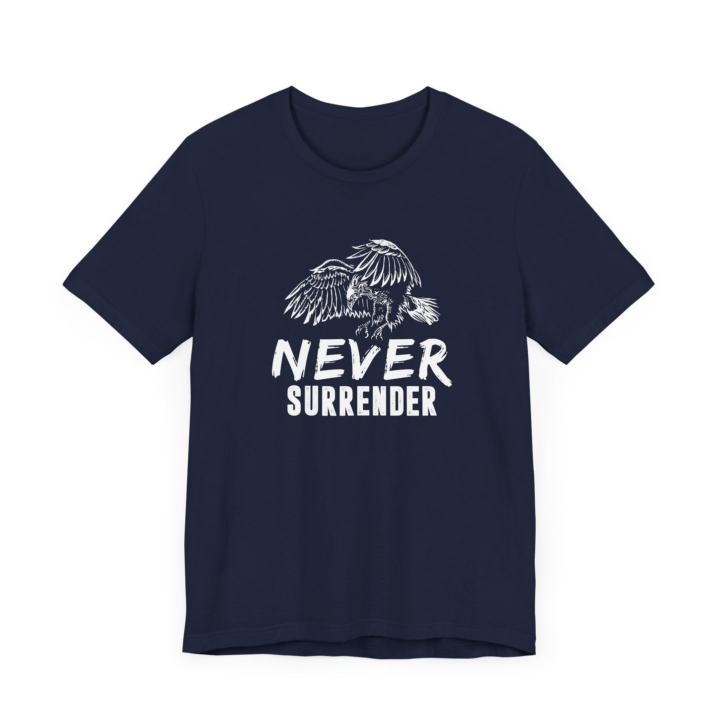 Motivational: Never Surrender - Unisex Jersey Short Sleeve Tee