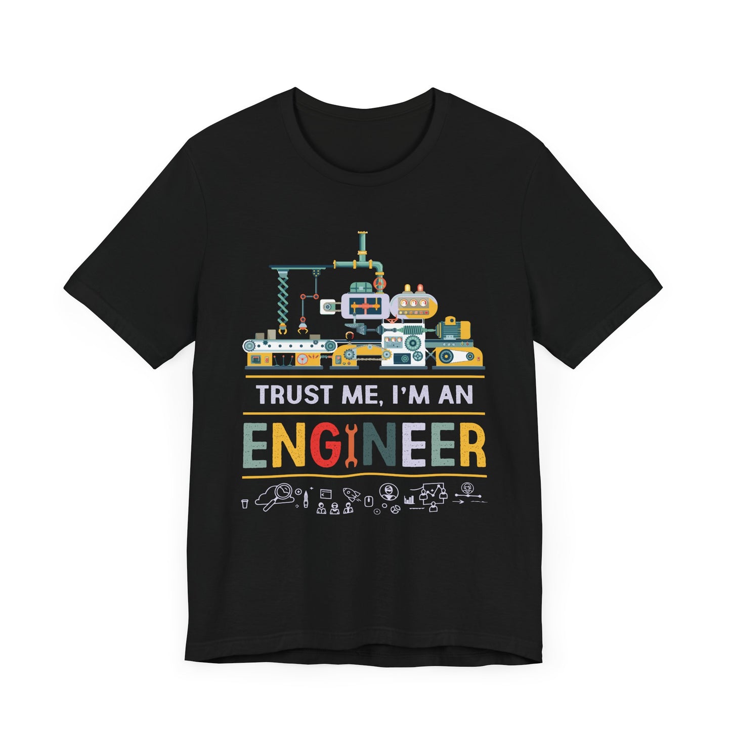 Trust Me, I'm An Engineer - Unisex Jersey Short Sleeve Tee - 12332