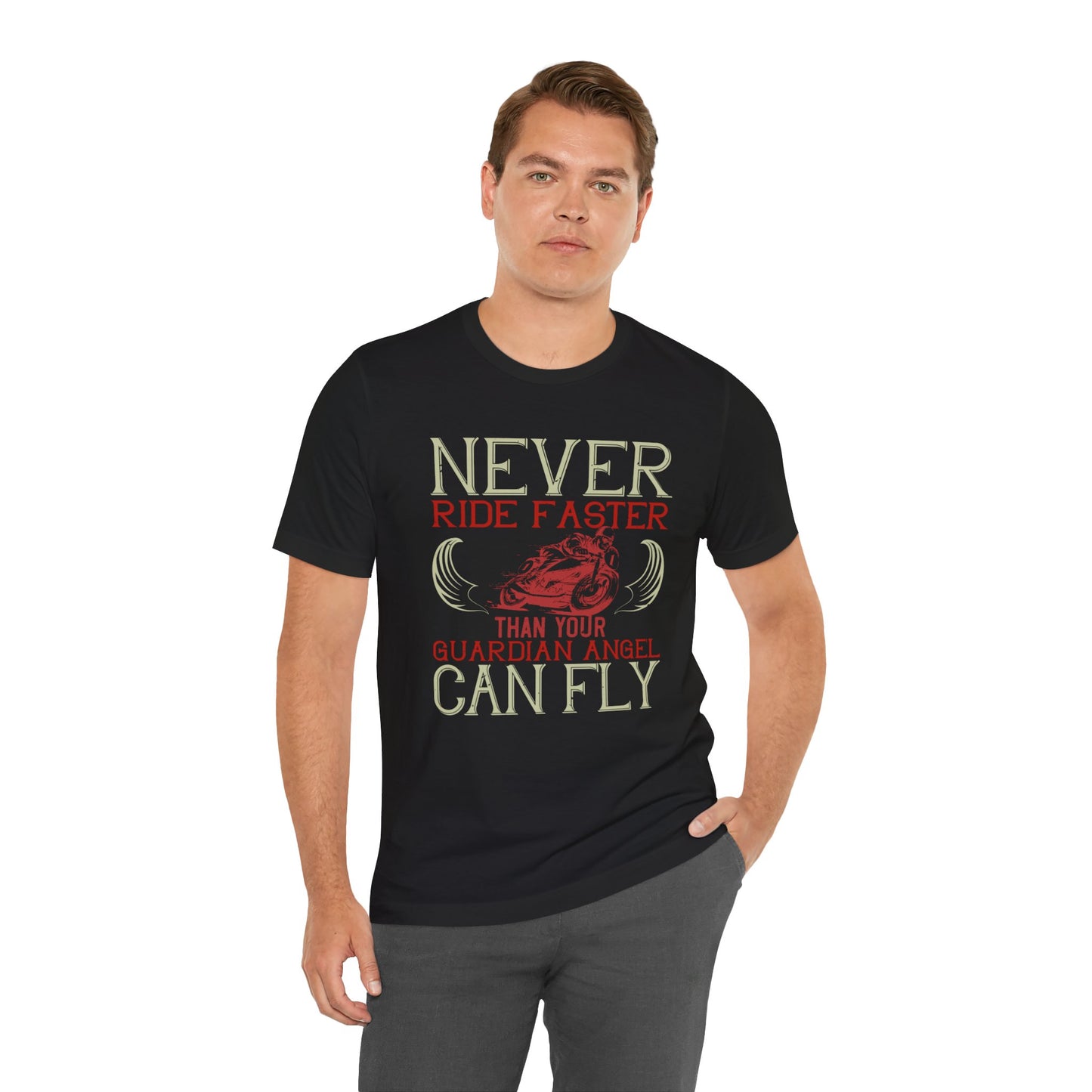 Never Ride Faster Than Your Guardian Angel Can Fly - Unisex Jersey Short Sleeve Tee