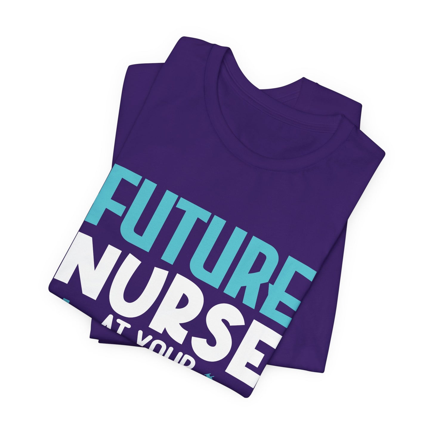 Future Nurse, At Your Service - Unisex Jersey Short Sleeve Tee