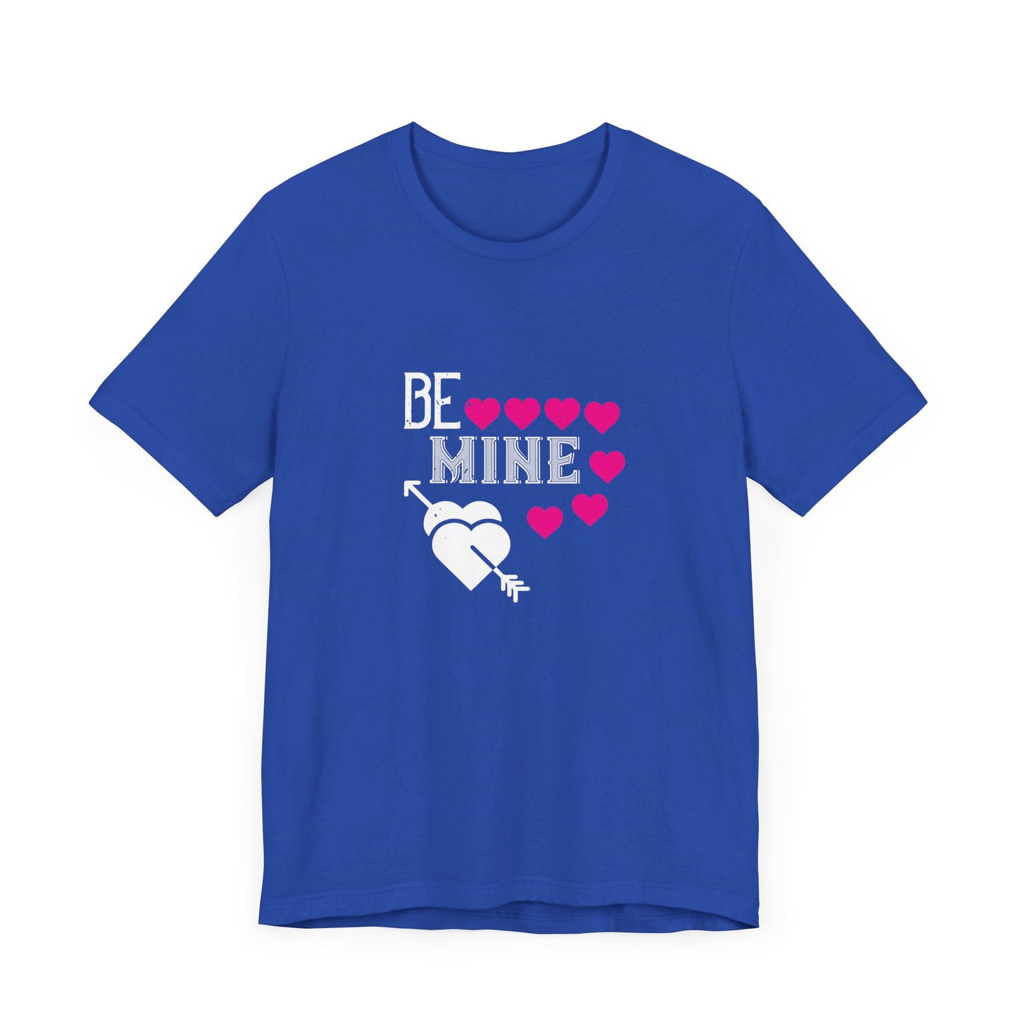 Be Mine - Unisex Jersey Short Sleeve Tee