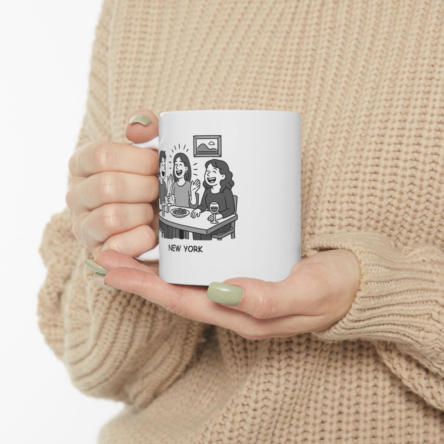 "In New York, we don’t do ‘quiet dinners’—we do 'loud conversations and even louder laughter.'" Ceramic Mug - 11oz & 15oz - 12848