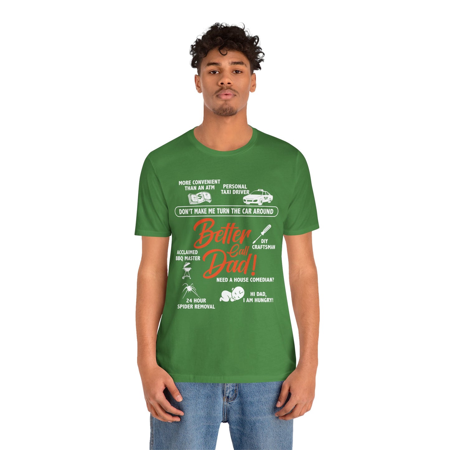 Better Call Dad! - Unisex Jersey Short Sleeve Tee - 13711