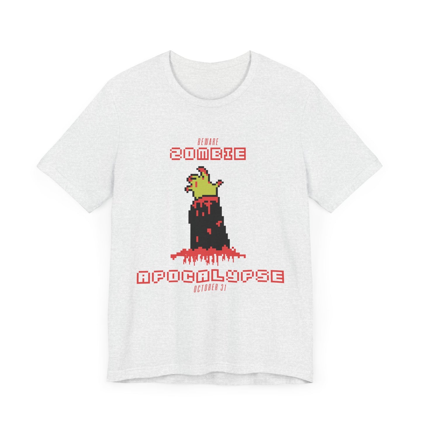 Halloween: Beware, Zombie Apocalypse - Unisex Jersey Short Sleeve Tee - 12667