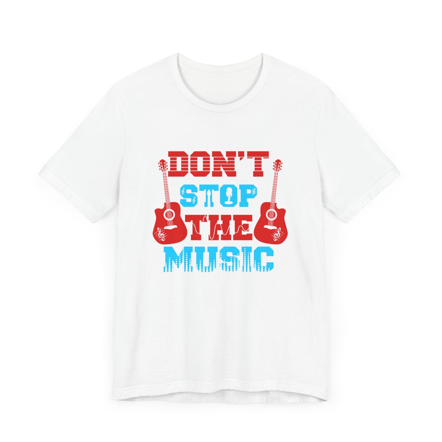 Don't Stop The Music - Unisex Jersey Short Sleeve Tee