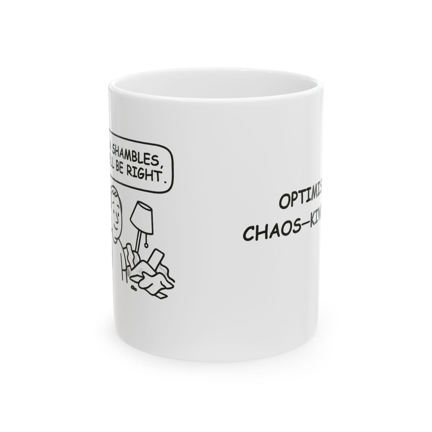 “Bit of a shambles, but she’ll be right.” Ceramic Coffee Mug - 12888