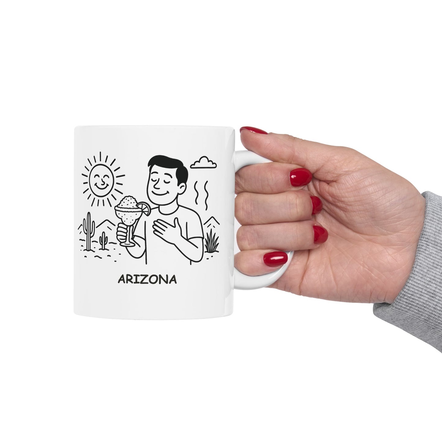 "Arizona: Where the only snow you’ll see is in your margarita." Ceramic Mug - 13191
