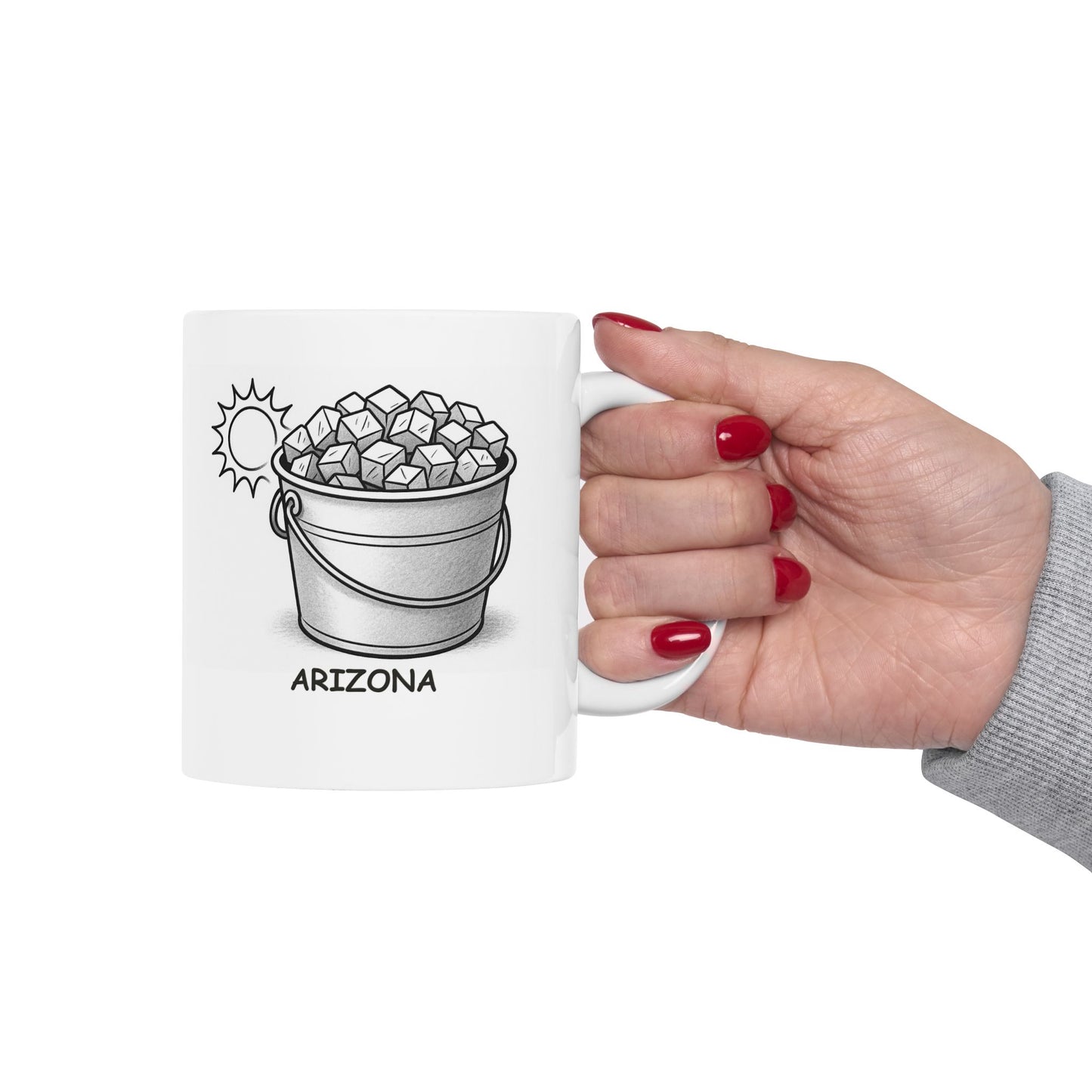 "Arizona: We don’t do cold drinks, we do ice." Ceramic Mug - 13129