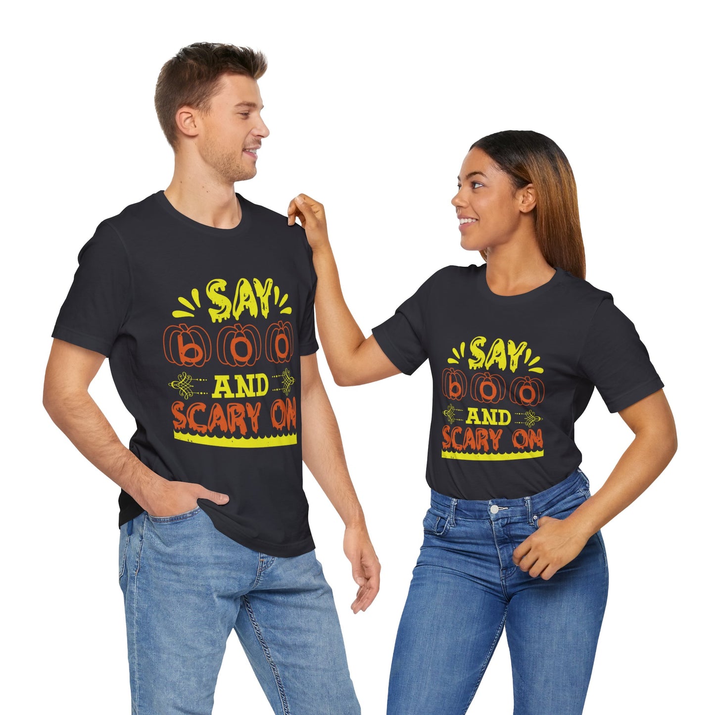 Say Boo and Scary On - Unisex Jersey Short Sleeve Tee