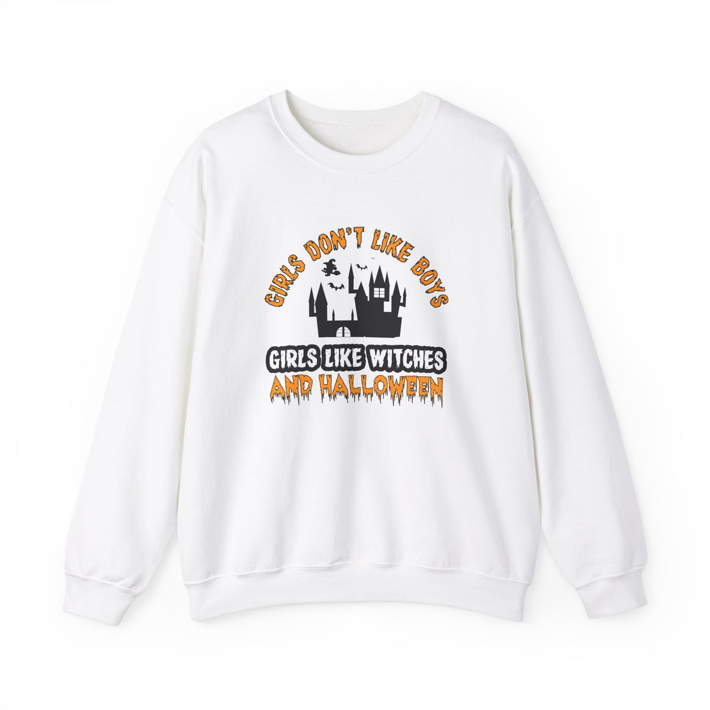 Girls Don't Like Boys. Girls Like Witches and Halloween - Unisex Heavy Blend™ Crewneck Sweatshirt