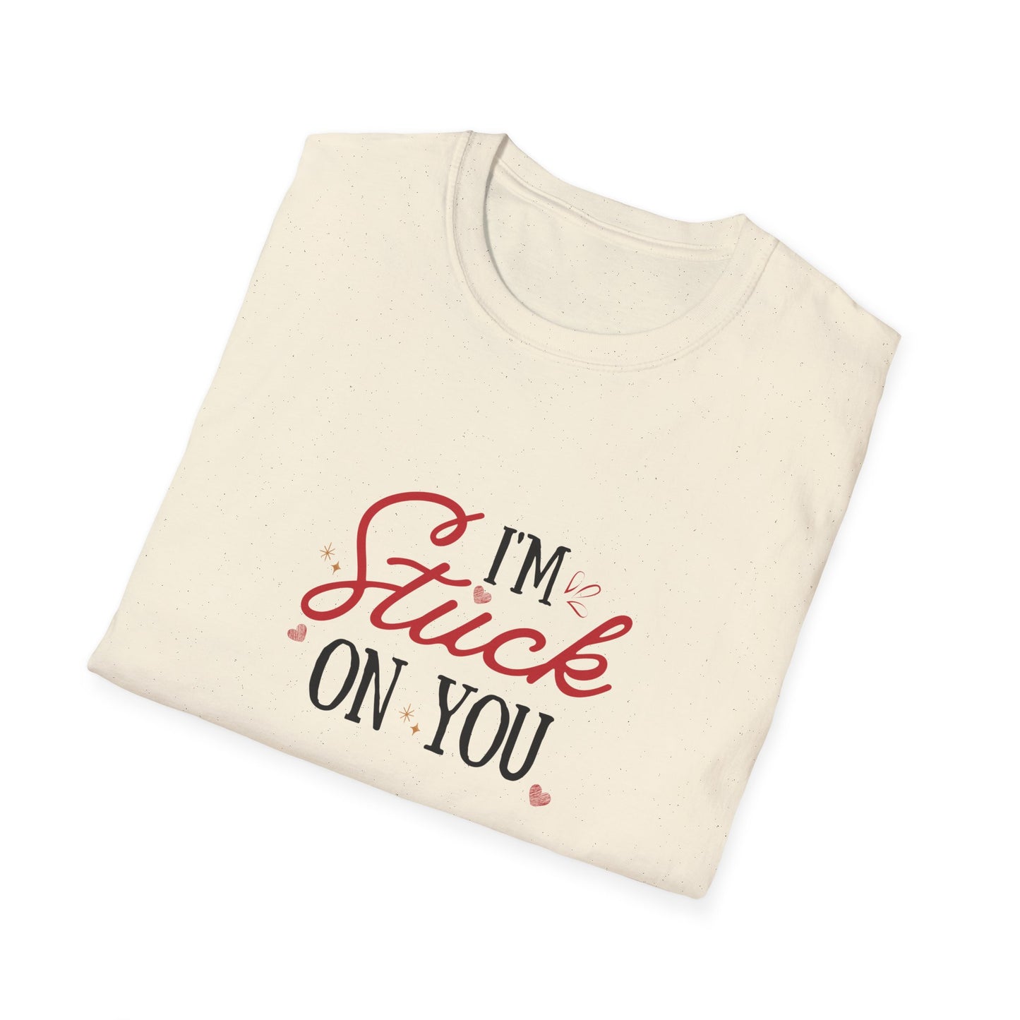 I'm Stuck On You - Unisex Softstyle T-Shirt - 11524
