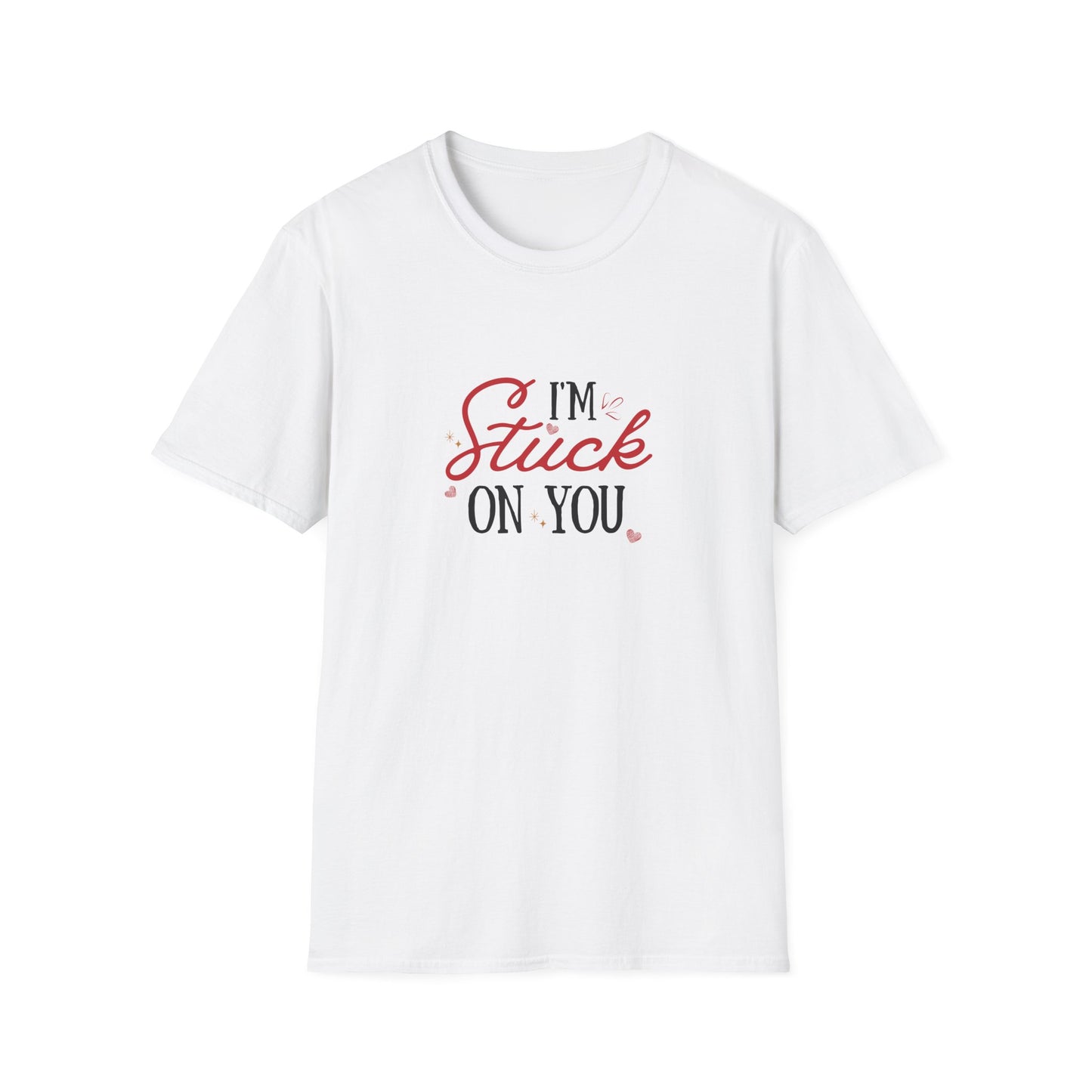 I'm Stuck On You - Unisex Softstyle T-Shirt - 11524