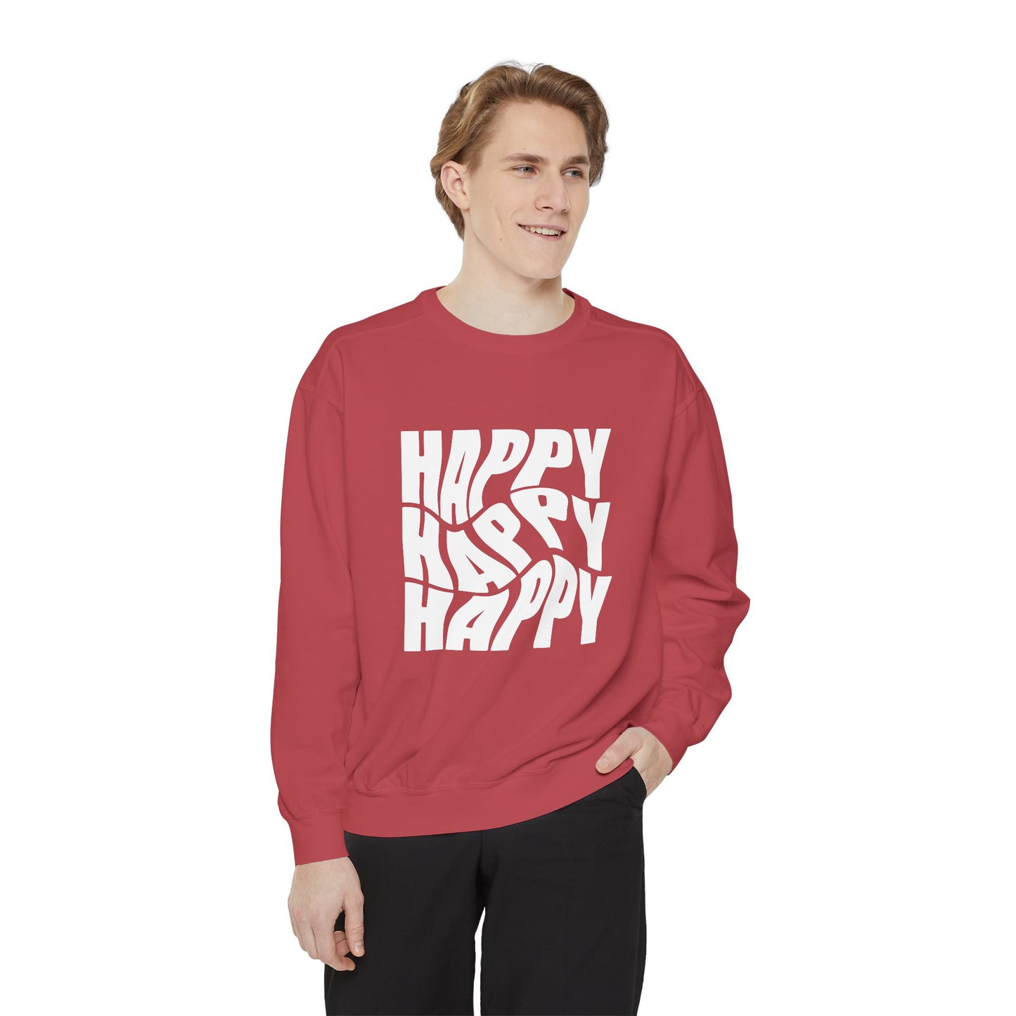 Happy Happy Happy - Unisex Garment-Dyed Sweatshirt - 11203