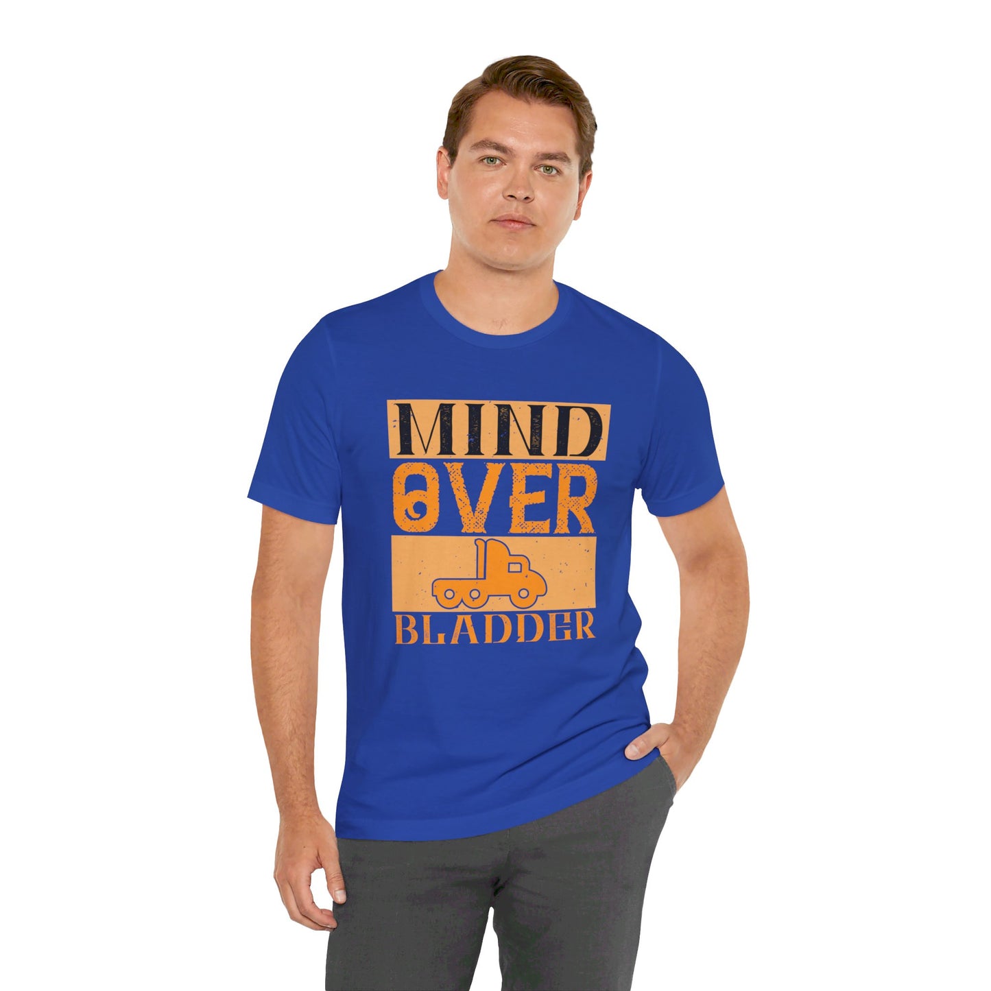 Mind Over Bladder - Unisex Jersey Short Sleeve Tee