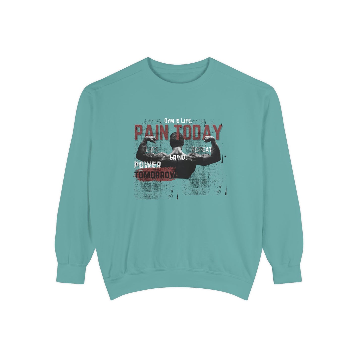 Gym is Life - Unisex Garment-Dyed Sweatshirt - 10608