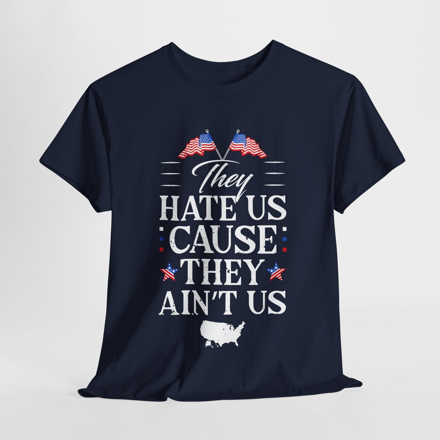 Patriotic Unisex Heavy Cotton Tee - 'They Hate Us Cause They Ain't Us' - Gift for Freedom Lovers, Casual Wear, Independence Day - 13651