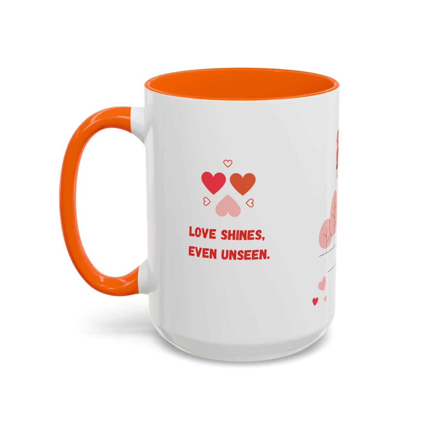 Love Shines, Even Unseen - Accent Coffee Mug (11, 15oz) - 11561