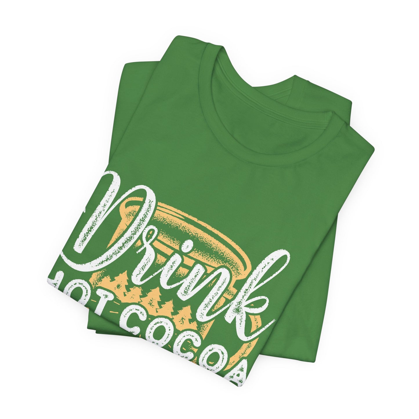 Christmas: Drink Hot Cocoa - Unisex Jersey Short Sleeve Tee