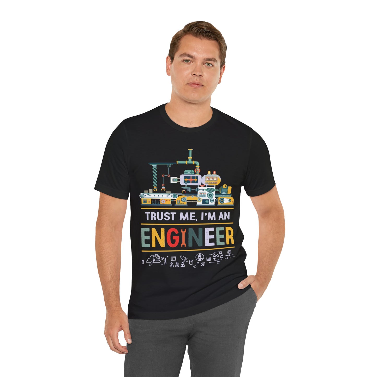 Trust Me, I'm An Engineer - Unisex Jersey Short Sleeve Tee