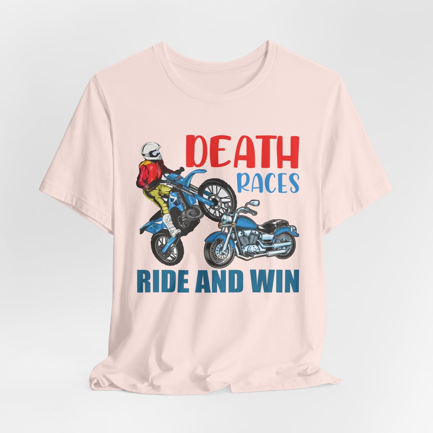Death Races, Ride and Win - Unisex Jersey Short Sleeve Tee - 13594